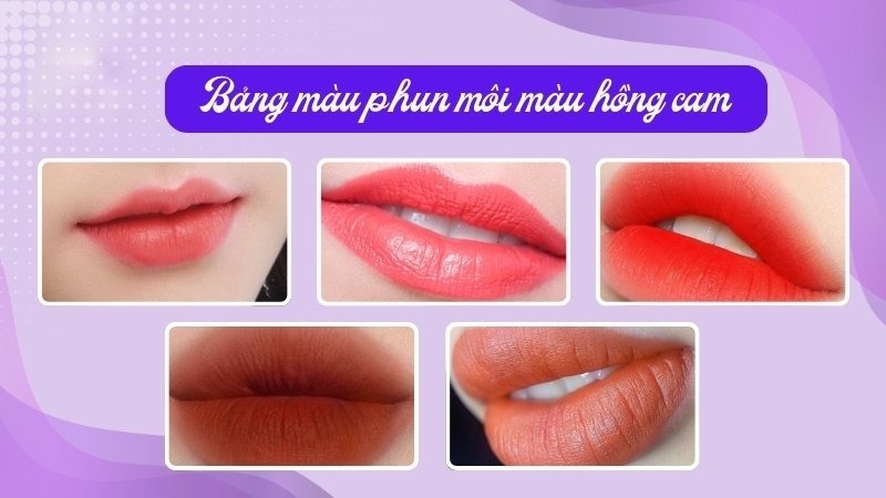 Bảng màu phun môi màu hồng cam thịnh hành nhất