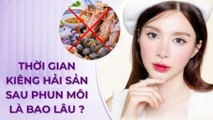 Lỡ ăn hải sản sau khi xăm môi cần dừng ngay, sau 10 ngày có thể ăn bình thường